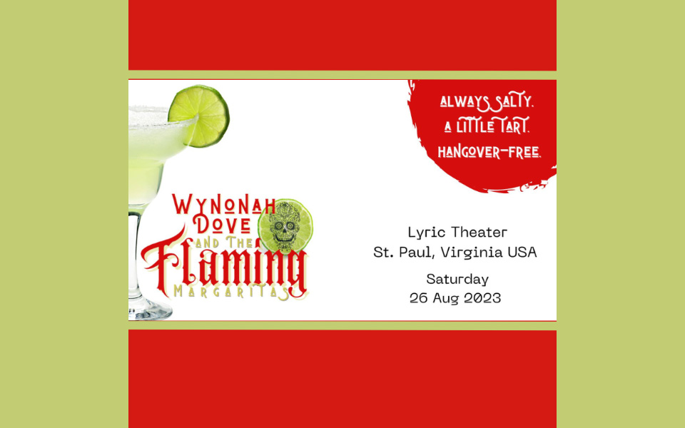 Lyric Theatre - Wynonah Dove & Flaming Margaritas event flyer